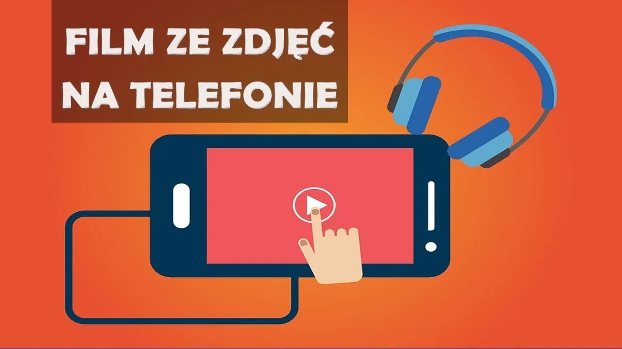 Jak zrobić filmik ze zdjęć na telefonie - proste sposoby i aplikacje